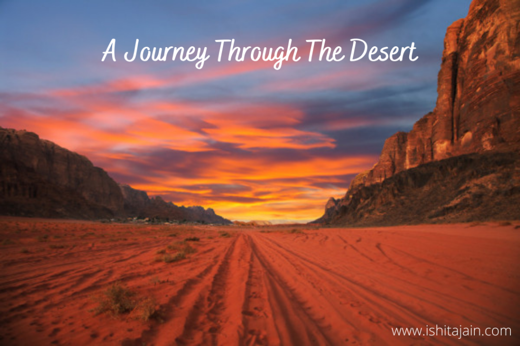 Post #47: A Journey Through The Desert – Ishita Jain